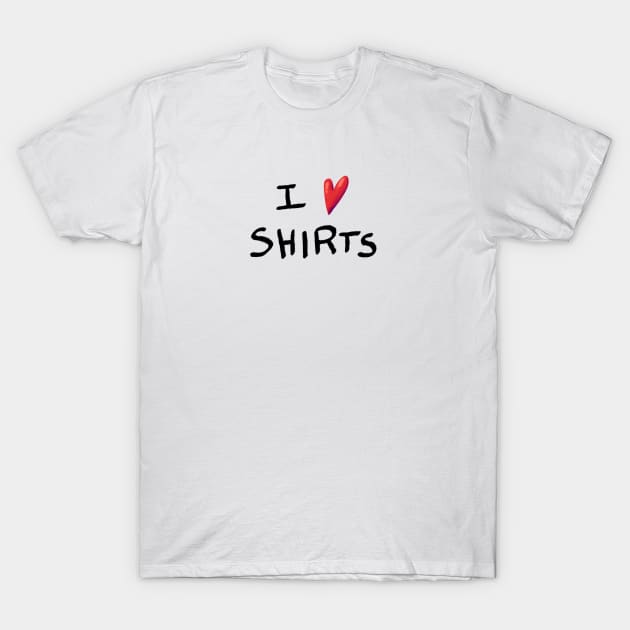 I heart shirts T-Shirt by neilkohney